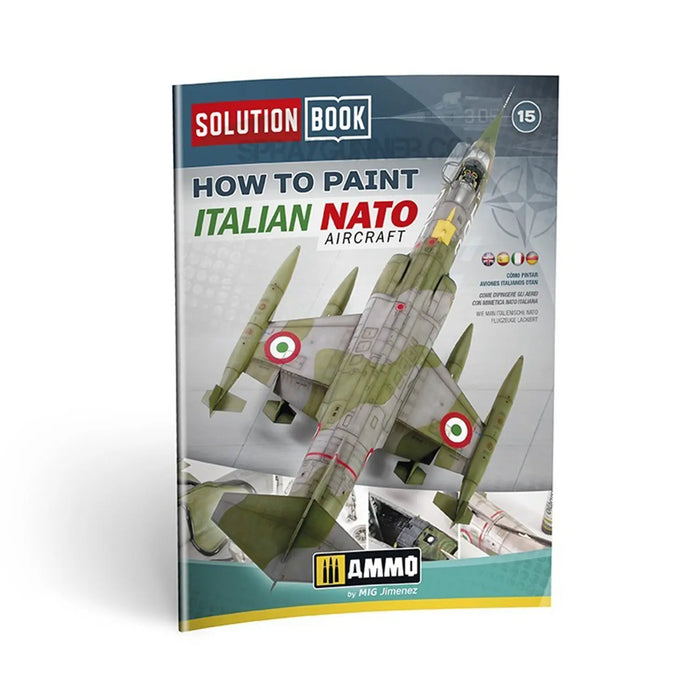 AMMO by MIG SOLUTION BOOK 15 - How to Paint Italian NATO Aircrafts (Multilingual)