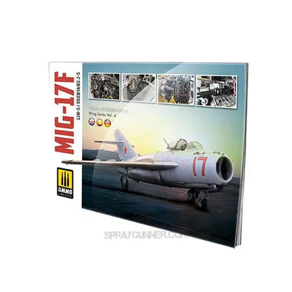 AMMO by MIG Publications - MIG-17F / LIM-5 / SHENYANG J-5 - VISUAL MODELERS GUIDE (Multilingual)